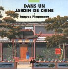 Jacques PIMPANEAU, Dans un jardin de Chine